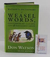 WATSON'S DICTIONARY OF WEASEL WORDS WATSON'S DICTIONARY OF WEASEL WORDS